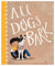Books (HB) - All Dogs Bark by Catherine Meatheringham, Deb Hudson (Illustrator) | Windy Hollow Books | Books & Bookends | Thirty 16 Williamstown