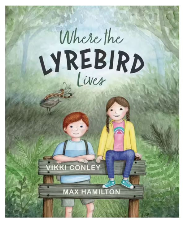 Book (HB) - Where the Lyrebird Lives By: Vikki Conley, Max Hamilton (Illustrator)