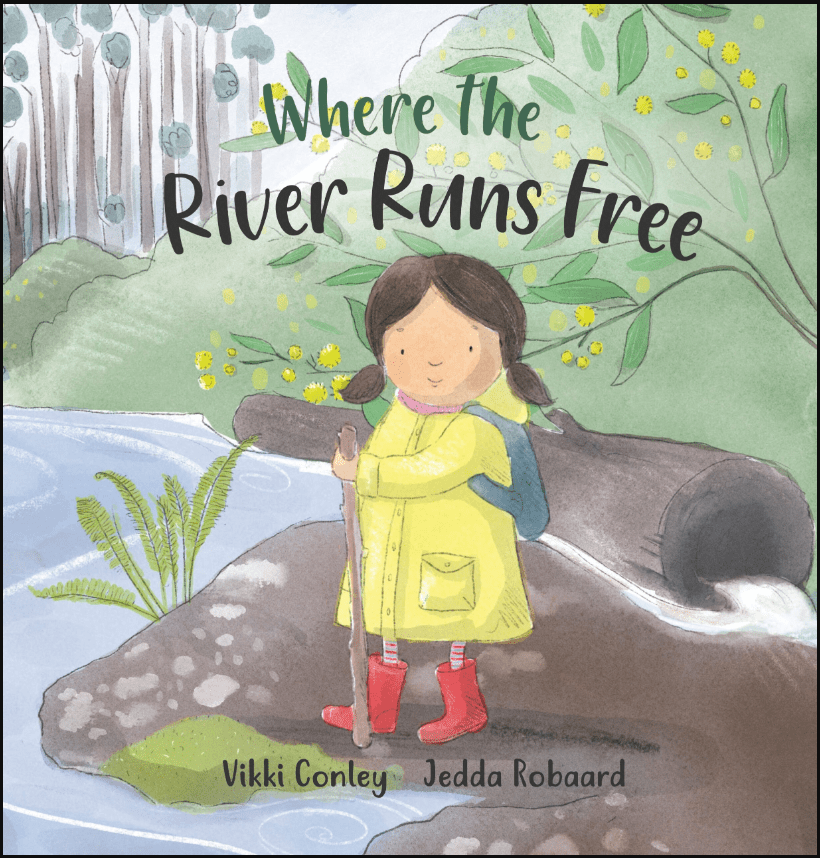 Books (HB) - Where the River Runs Free by Vikki Conley and Jedda Robaard | Windy Hollow Books | Books & Bookends | Thirty 16 Williamstown