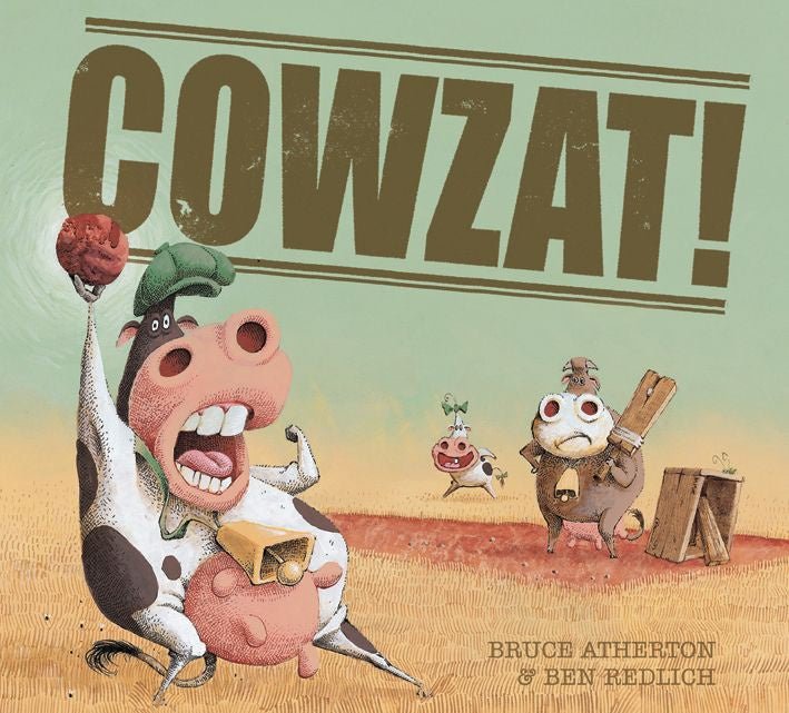 Books (HB) - Cowzat! by Bruce Atherton &amp; Ben Redlich (illustrator) | Windy Hollow Books | Books &amp; Bookends | Thirty 16 Williamstown