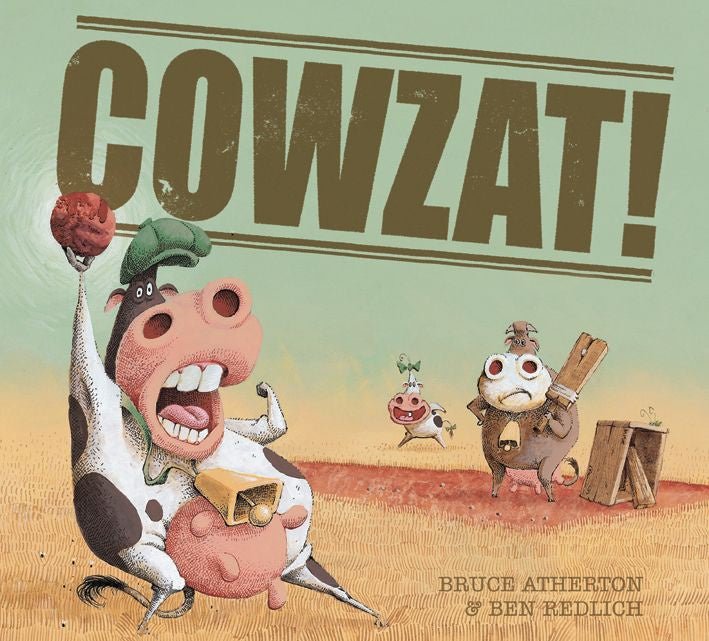 Books (HB) - Cowzat! by Bruce Atherton & Ben Redlich (illustrator) | Windy Hollow Books | Books & Bookends | Thirty 16 Williamstown