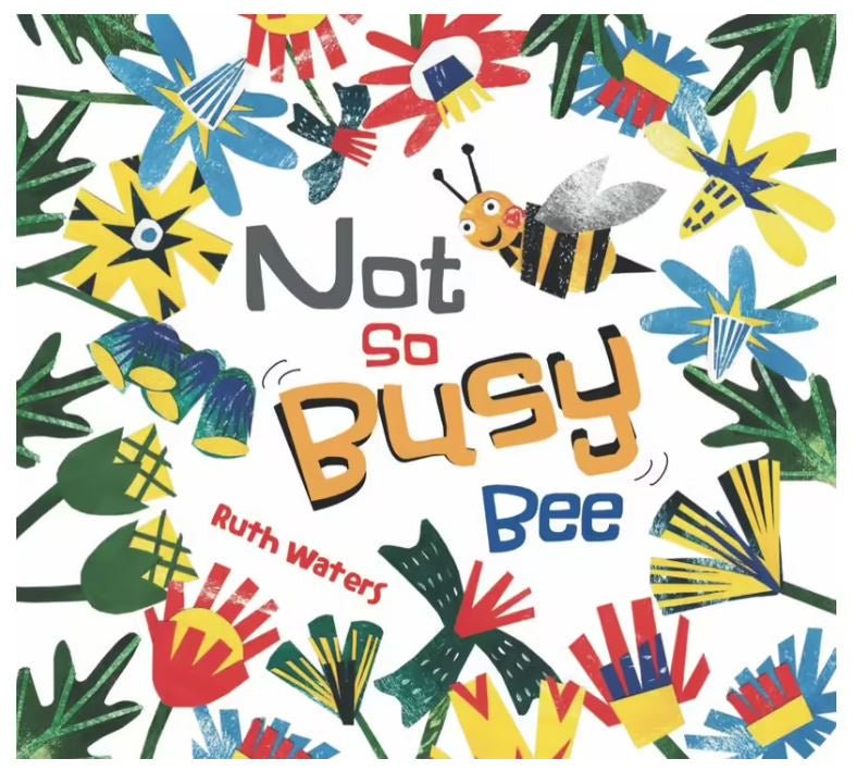 Books (HB) - Not So Bust Bee by Ruth Waters | Windy Hollow Books | Books & Bookends | Thirty 16 Williamstown